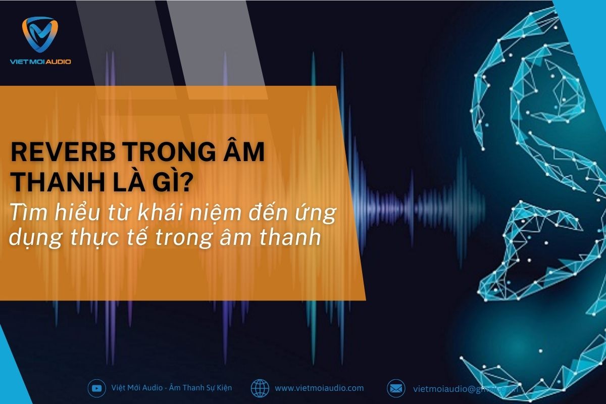 Reverb-trong-am-thanh-la-gi-Tim-hieu-tu-khai-niem-den-ung-dung-thuc-te-trong-am-thanh.